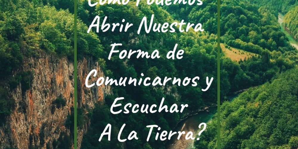 ¿Cómo Podemos Comunicarnos Con el Planeta hoy?