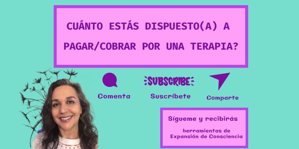 ¿Cuánto estás dispuesto(a) a pagar y cobrar por una terapia?