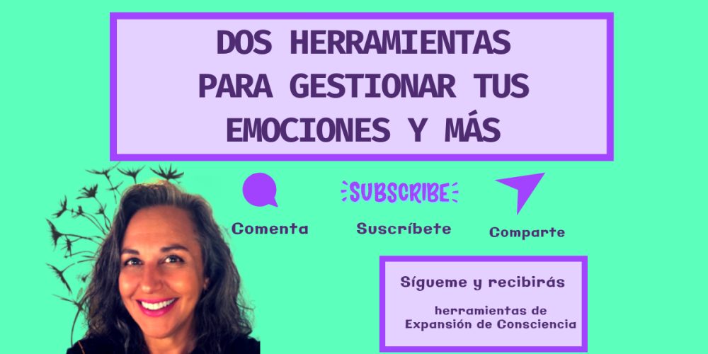 Herramientas para gestionar emociones y más