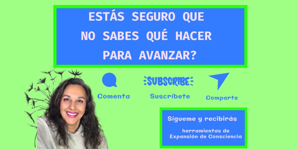 ¿Estás seguro que no sabes qué hacer para avanzar?