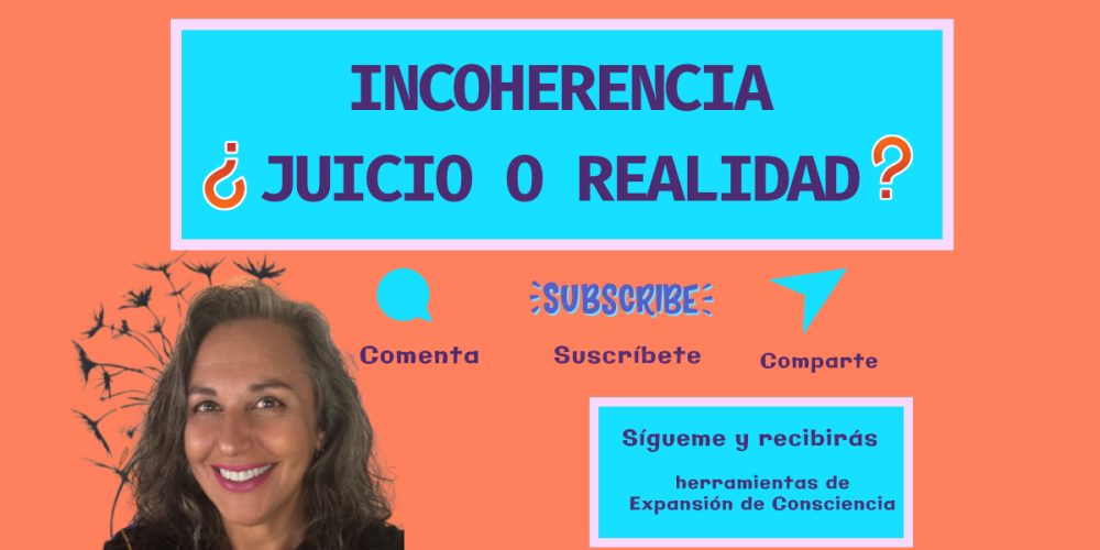 Incoherencia ¿Cuánto la Juzgamos?