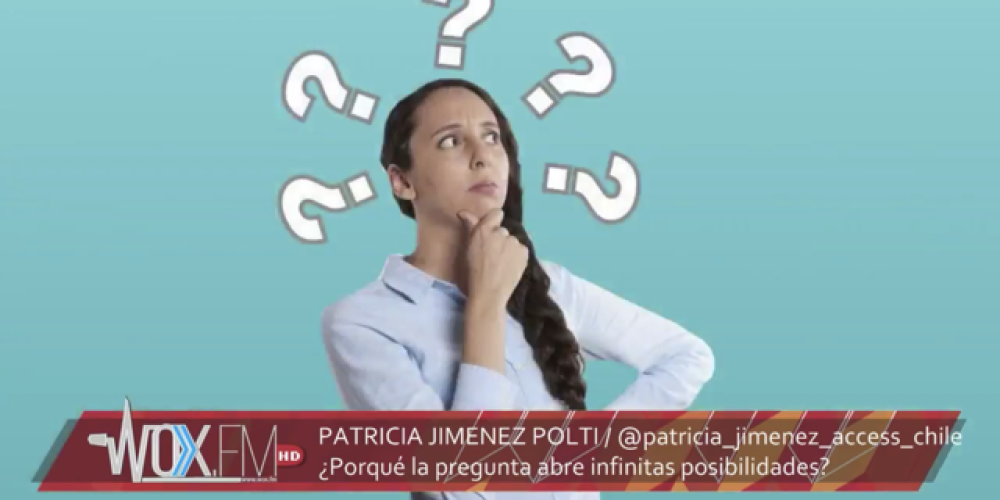 La pregunta ¿Cómo abre posibilidades? The Access 30 junio 2020 Vitapura Chile