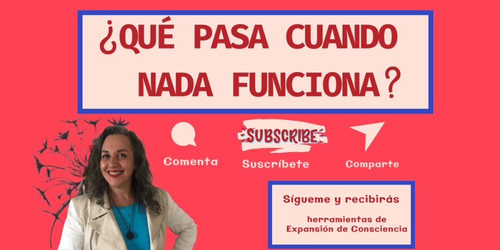 ¿Qué Pasa Cuando Nada Funciona?
