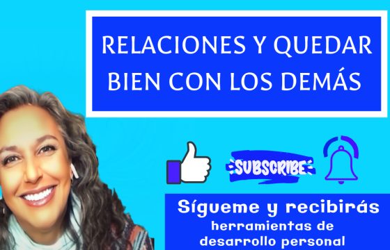 Relaciones y Quedar Bien con los Demás