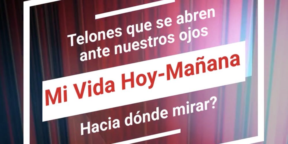 Los Telones que develan Nuestra Vida Hoy